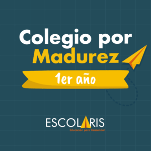 1er Año, Colegio por Madurez