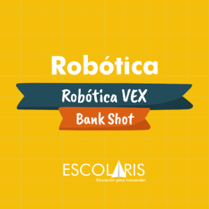 Robótica VEX Bank Shot